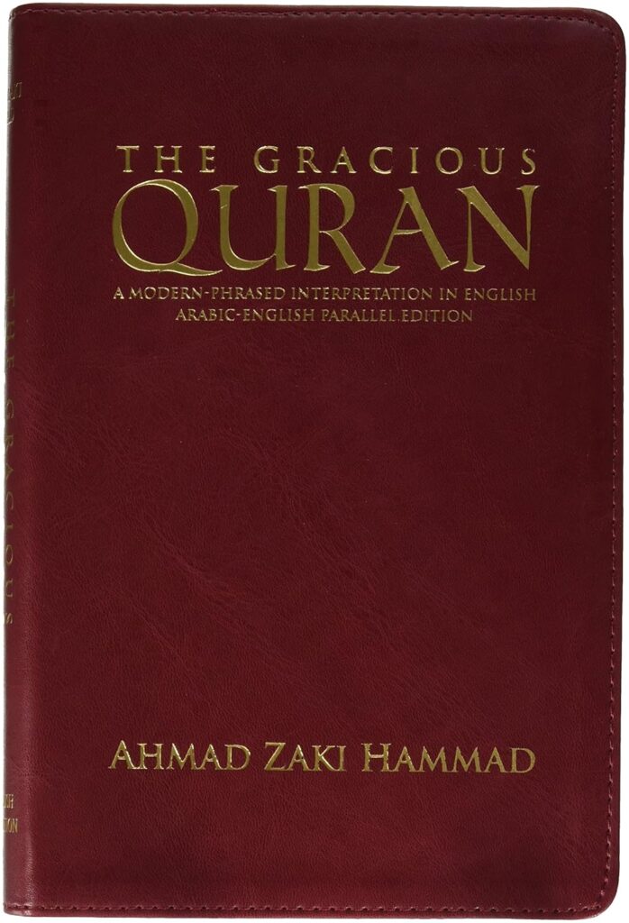 The Gracious Qur'an: A Modern Phrased Interpretation in Arabic-English Parallel Edition : Soft Leather by Ahmad Zaki Hammad (translator)